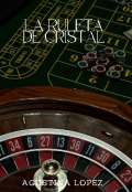 Portada del libro "La ruleta de cristal"