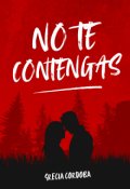 Portada del libro "No te contengas"