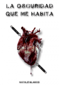 Portada del libro "La Oscuridad Que Me Habita "