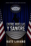 Portada del libro "Entre Huellas Y Sangre (en Proceso)"