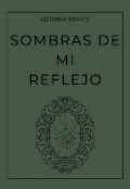 Portada del libro "Sombras de mi reflejo"