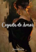 Portada del libro "Cegada De Amor"