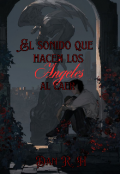 Portada del libro "El sonido que hacen los Ángeles al caer."