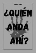 Portada del libro "¿quién anda ahí?"