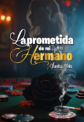 Portada del libro "La prometida de mi hermano "