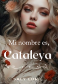 Portada del libro "Mi nombre es, Cataleya."