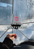 Portada del libro "Una Copa Para Ti Y Para Mi"