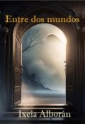 Portada del libro "Entre dos mundos"