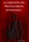 Portada del libro "La obsesión del protagonista despiadado "