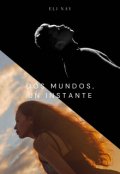 Portada del libro "Dos Mundos, Un Instante"