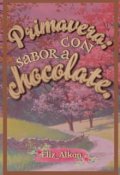 Portada del libro "Primavera: Con sabor a chocolate."