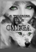 Portada del libro "La venganza de la Omega "