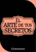 Portada del libro "El arte de tus secretos "