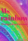 Portada del libro "Ms rainbow, el origen de una heroína"