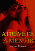 Portada del libro "Atrévete a mentir"