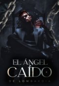 Portada del libro "El Ángel CaÍdo De LombardÍa"