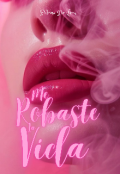 Portada del libro "Me Robaste La Vida"