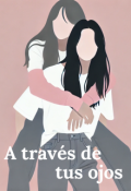 Portada del libro "A través de tus ojos (lesbian)"