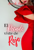 Portada del libro "El Pecado Viste de Rojo"