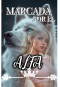 Portada del libro "Marcada Por El Alfa "