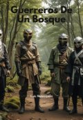 Portada del libro "Guerreros De Un Bosque"