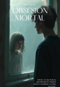 Portada del libro "Obsesión mortal"