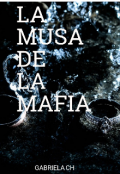 Portada del libro "La musa de la mafia "