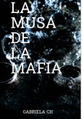 Portada del libro "La Musa De La Mafia "