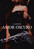 Portada del libro "Amor Oscuro "