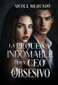 Portada del libro "La pequeña indomable del Ceo obsesivo "