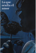 Portada del libro "Lo que oculta el amor "