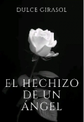 Portada del libro "El hechizo de un ángel"