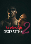 Portada del libro "La obsesión de Sebastián 2"