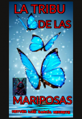 Portada del libro "La Tribu De Las Mariposas"