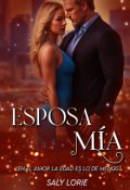 Portada del libro "Esposa Mia. "En el amor, la edad es lo de menos""