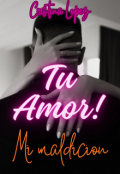 Portada del libro "Tu amor, mi maldición."