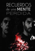 Portada del libro "Recuerdos de una mente perdida"