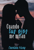 Portada del libro "Cuando tus ojos me miran"