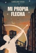 Portada del libro "Mi propia flecha"