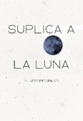 Portada del libro "Súplica a la Luna"