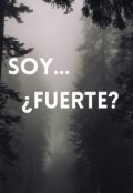 Portada del libro "soy... ¿fuerte?"