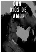 Portada del libro "Con Ojos de Amor "