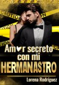 Portada del libro "Amor secreto con mi hermanastro "