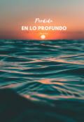 Portada del libro "Perdida en lo profundo"