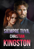 Portada del libro "Siempre Tuya, Christian Kingston "