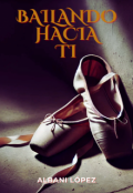 Portada del libro "Bailando Hacia Ti"