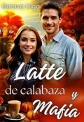 Portada del libro "Latte de calabaza y mafia"