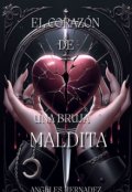 Portada del libro "El corazon de una bruja maldita "