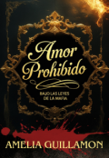 Portada del libro "Amor prohibido * Bajo las leyes de la Mafia"