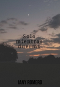 Portada del libro "Solo mientras duermo "